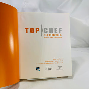 Top Chef the Cookbook introduction by Tom Coliccio by Brett Martin 2009 First Edition Chronicle Books Hardcover