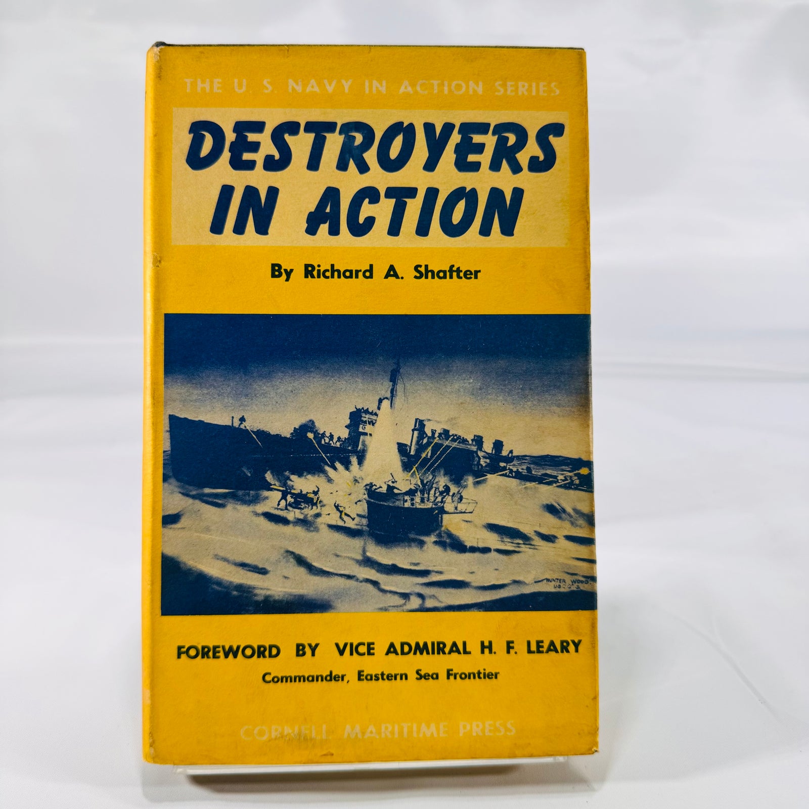 Destroyers in Action  By Richard A. Shafter (First Edition, 1945)