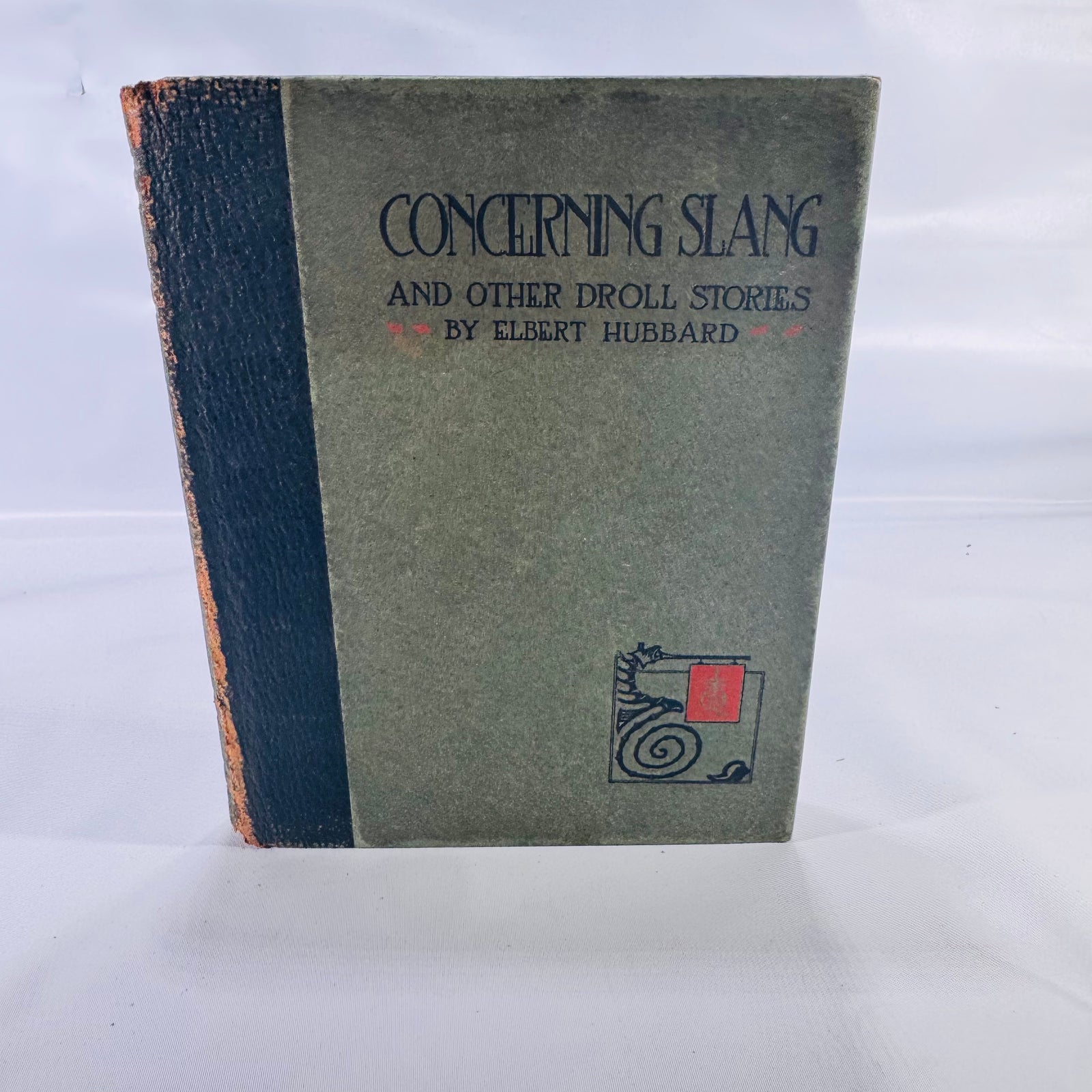 Concerning Slang and Other Droll Stories by Elbert Hubbard – Vintage 1920 Hardcover – The Roycrofters Press