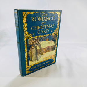 The Romance of a Christmas Card by Kate Douglas Wiggin illustrated by Alice Ercle Hunt 1916 Houghton Mifflin Company