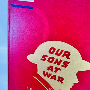 Our Sons at War by Lee McCollum 1940 Hardcover WWII Military History Illustrated Book