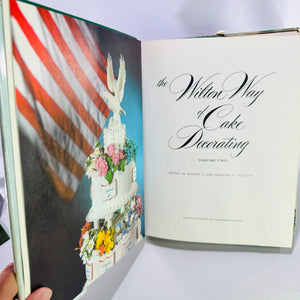 The Wilton Way of Cake Decorating Volume Two First Edition 1977 Hardcover with Dust Jacket 328 Pages