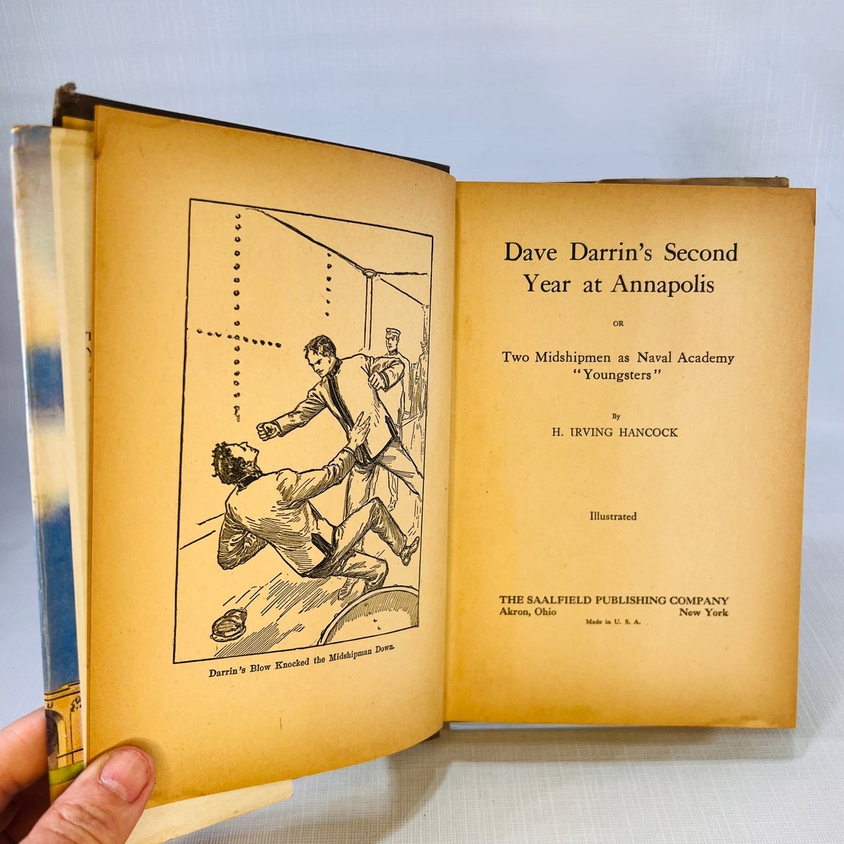 Dave Darrin's First (1910) & Second (1911) Year at Annapolis by H. Irving Hancock The Saalfield Publishing Company
