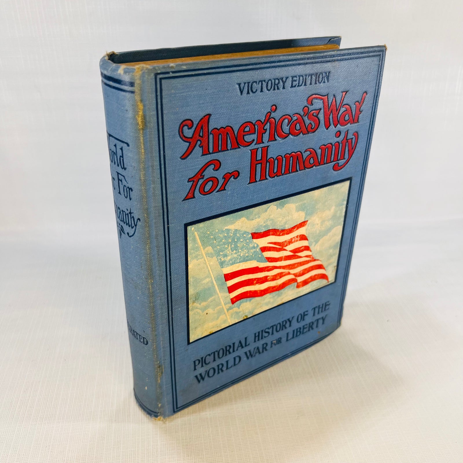 America's Way for Humanity Victory Edition Original 1919 EditionPictorial History of the World War for Liberty by Russell H. Russell 1919