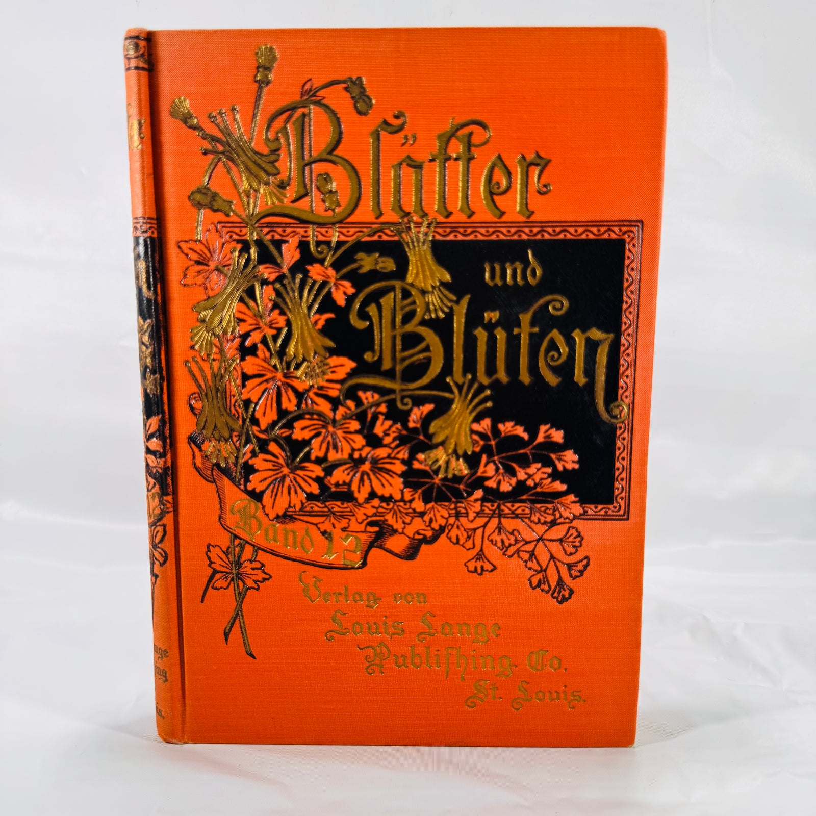 Blätter und Blüten German Book 1906 Louis Lange Publishing Co. Ornate Cover, Illustrated Poetry & Prose in Fraktur Script