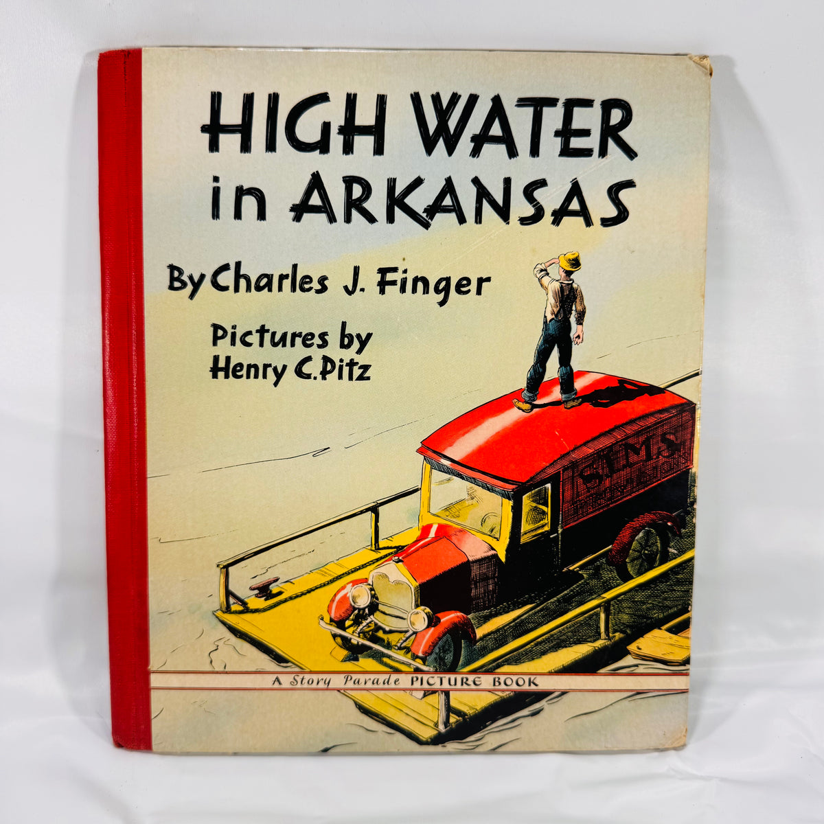 High Water in Arkansas Vintage 1938 Story Parade Picture Book by Charles J. Finger – Illustrated by Henry C. Pitz – Southern Flood Adventure