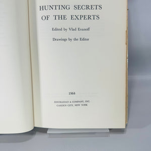 Vintage Hunting & Outdoor Sports Hardcover — Hunting Secrets of the Experts* (1964, First Edition) — Edited by Vlad Evanoff | Illustrated, Dust Jacket