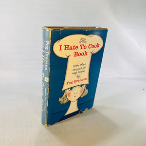 The I Hate to Cook Book by Peg Bracken  drawings by Hilary Knight 1960 Harcourt, Brace & World Inc.