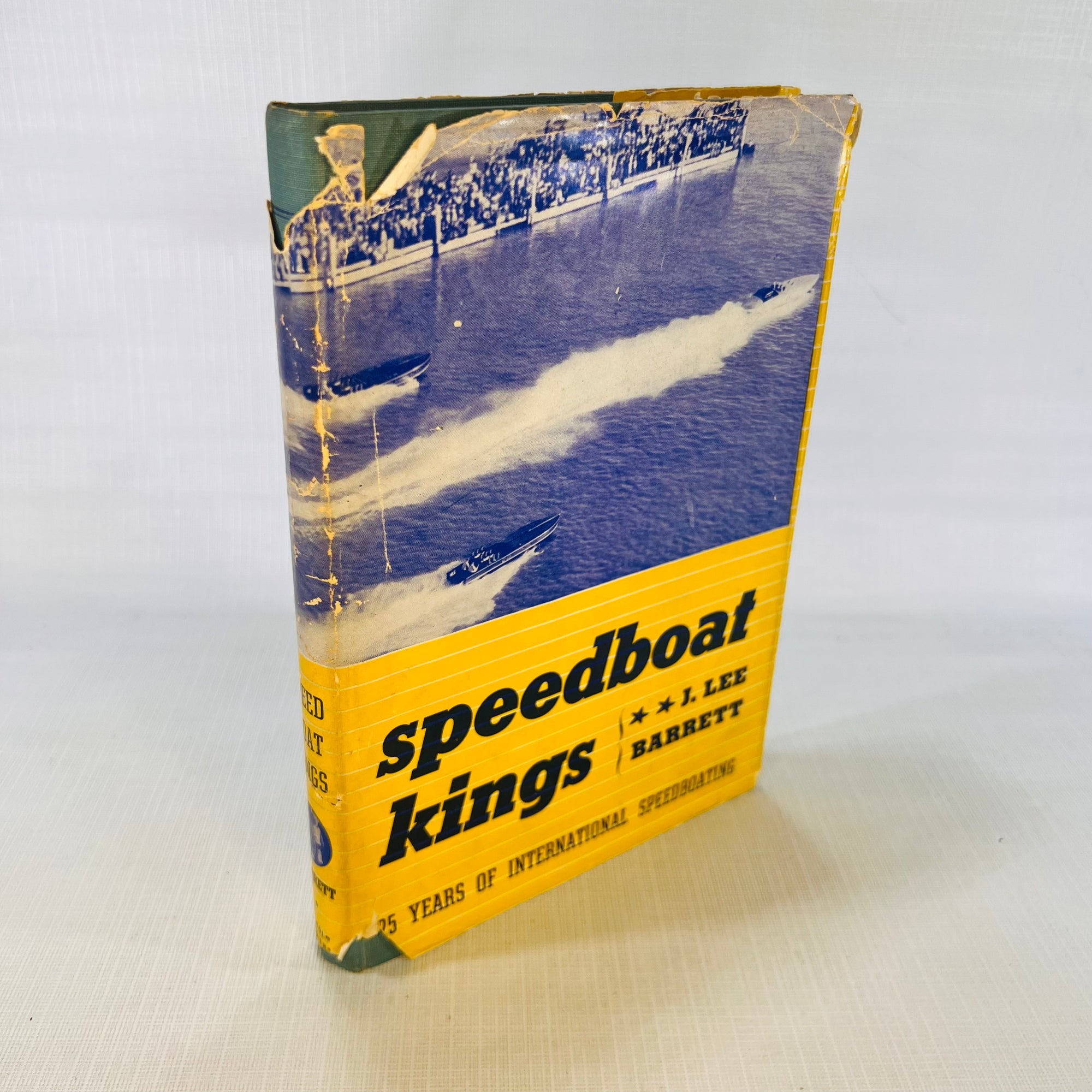 Speedboad Kings by J.Lee Barrett 25 Years of International Speedboating 1939 Arnold-Powers Inc.