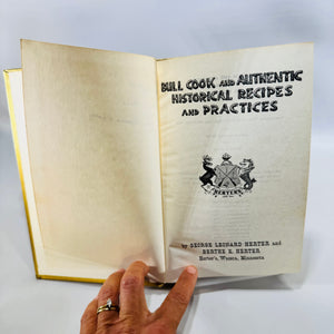Bull Cook and Authentic Historical Recipes and Practices George Leonard Herter 1968 Twelfth Edition Hardcover Cookbook