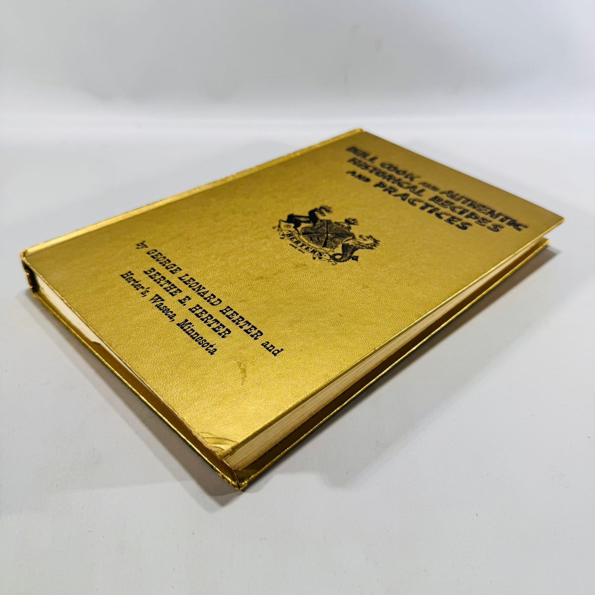 Bull Cook and Authentic Historical Recipes and Practices George Leonard Herter 1968 Twelfth Edition Hardcover Cookbook