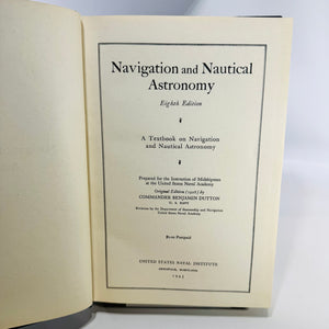 Navigation and Nautical Astronomy Benjamin Dutton 1943 Eighth Edition US Naval Institute Hardcover