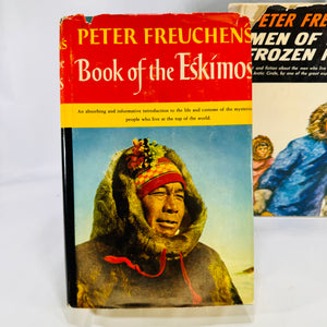 Two Peter Freuchen Books: Book of the Eskimo's 1961 & Men of the Frozen North 1962