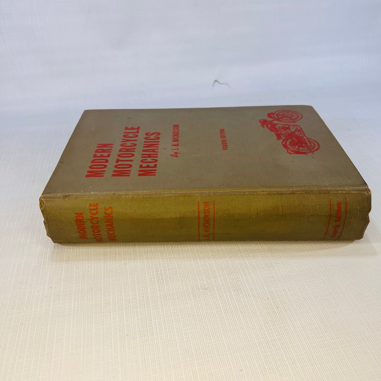 Modern Motorcycle Mechanics by J.B. Nicholson Fourth Edition 1953 Nicholson Brothers