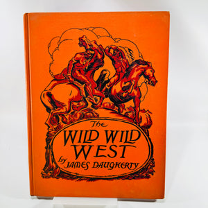 The Wild Wild West by James Daugherty 1948 E. M. Hale Special Edition Illustrated Hardcover