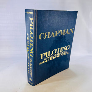 Piloting Seamanship and Small Boat Handling by Charles F. Chapman  1979 Hearst Books