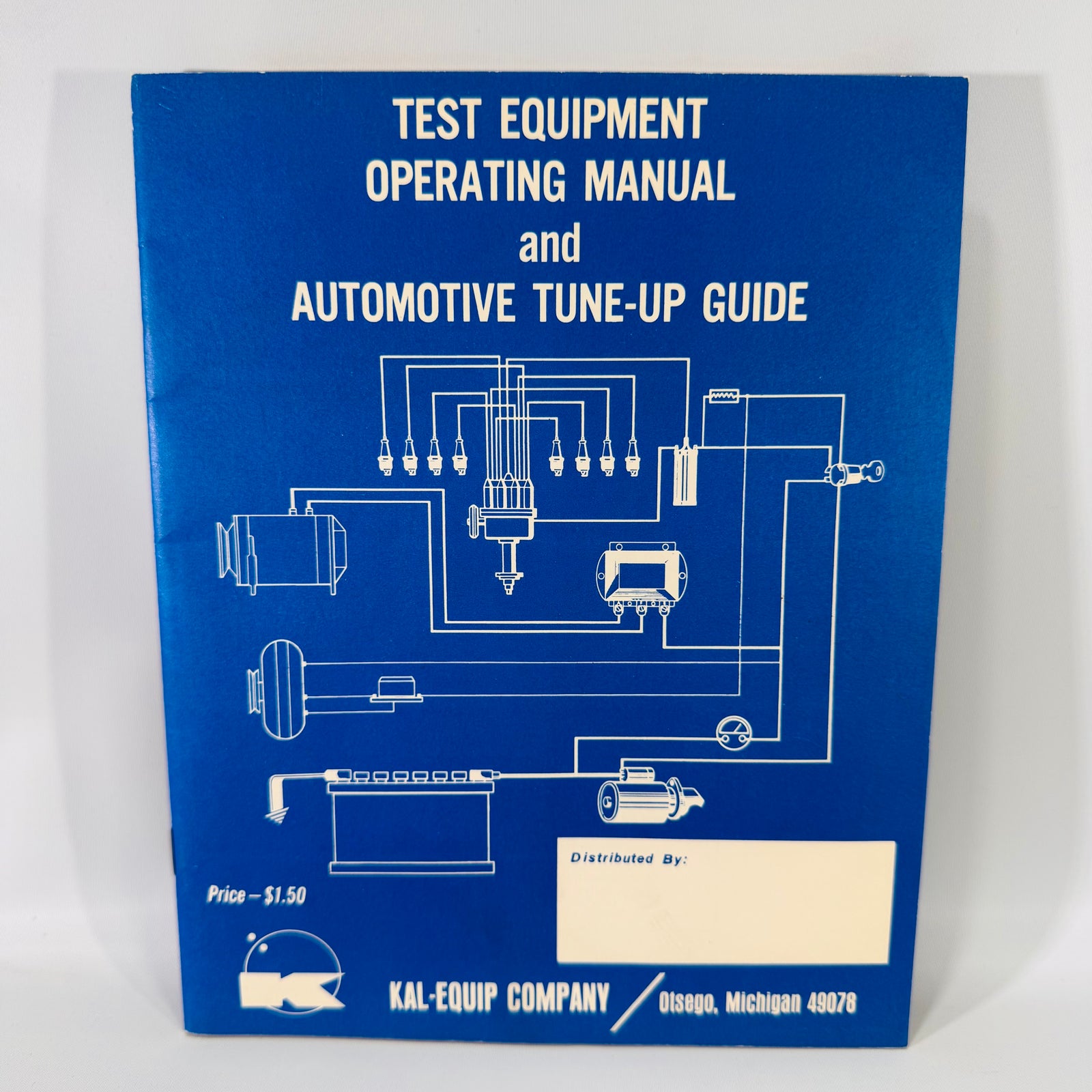 Test Equipment Operating Manual & Automotive Tune-Up Guide by Kal-Equip Company | 9x7, 26 Pages (Vintage Auto Repair, 1970s Manual)
