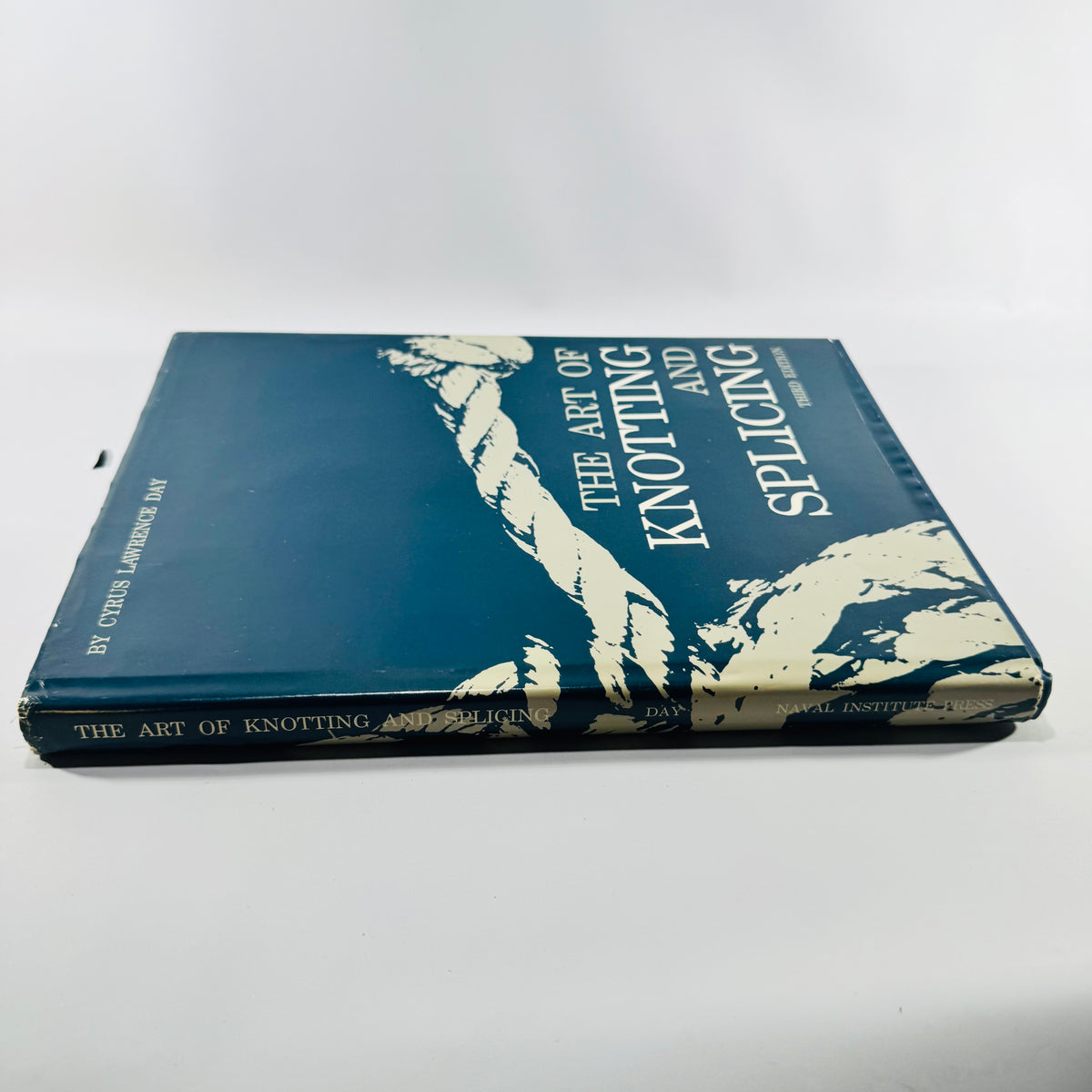 The Art of Knotting and Splicing Cyrus Lawrence Day 1981 Third Edition Naval Institute Hardcover