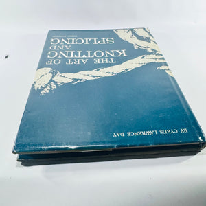 The Art of Knotting and Splicing Cyrus Lawrence Day 1981 Third Edition Naval Institute Hardcover