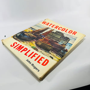Watercolor Simplified by John Rogers 1962 Reinhold Hardcover with Dust Jacket