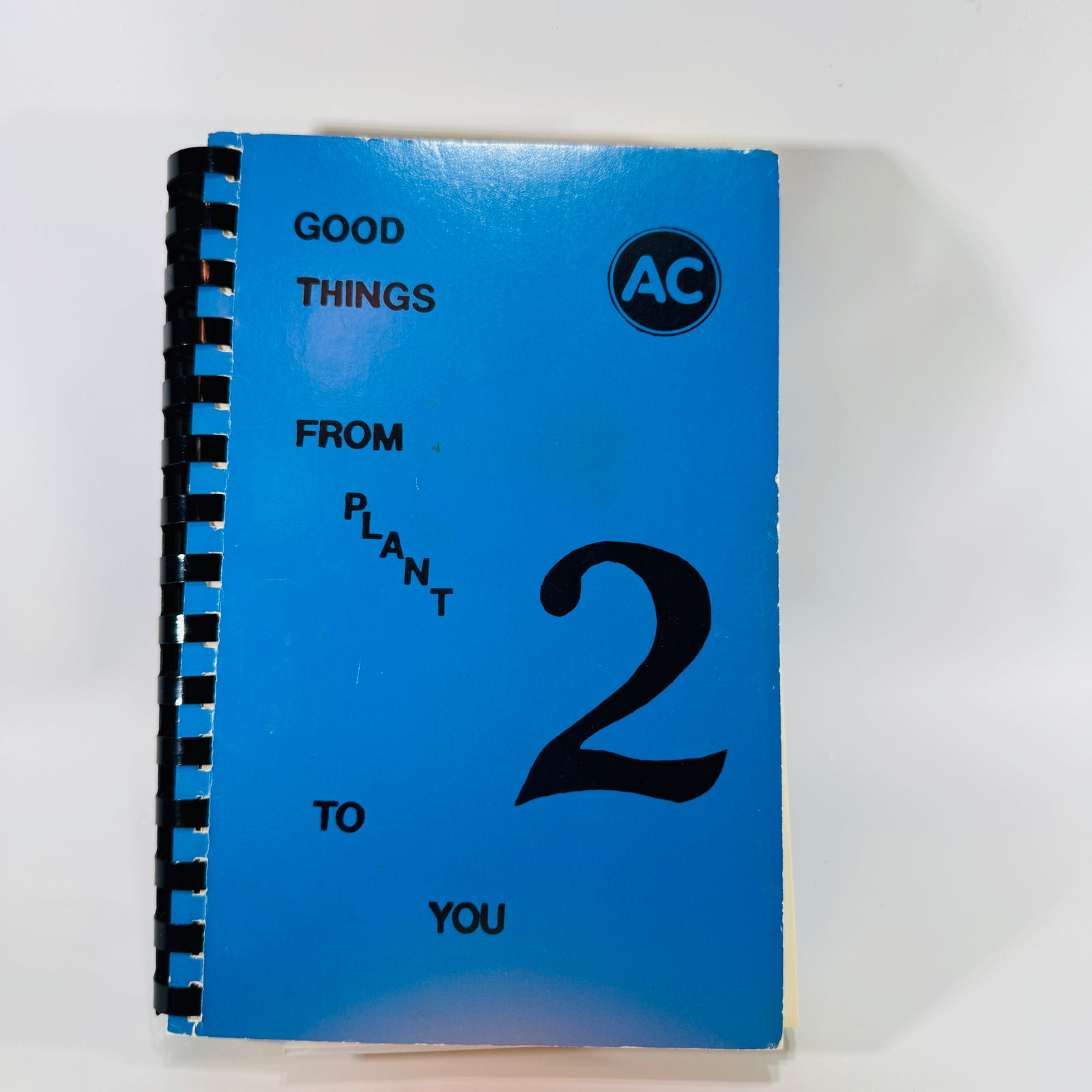 Vintage Community Cookbook Spiral Bound — Good Things From Plant 2 to You (1978) — A.C. Spark Plug Plant 2 Flint MI | AC Delco Workplace Recipes, Community Cookbook