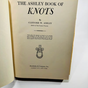 The Ashley Book of Knots by Clifford W. Ashley Doubleday Hardcover with Dust Jacket