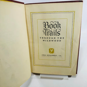 Book Trails: Through the Wildwood Volume 3 1946 Child Development Illustrated Hardcover