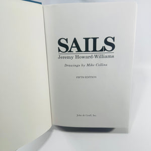 Sails by Jeremy Howard-Williams 1983 Fifth Edition John de Graff Hardcover with Dust Jacket