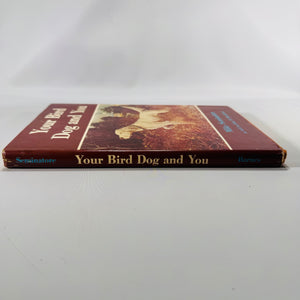 Your Bird Dog and You by Mike Seminatore (1977, Hardcover with Dust Jacket)
