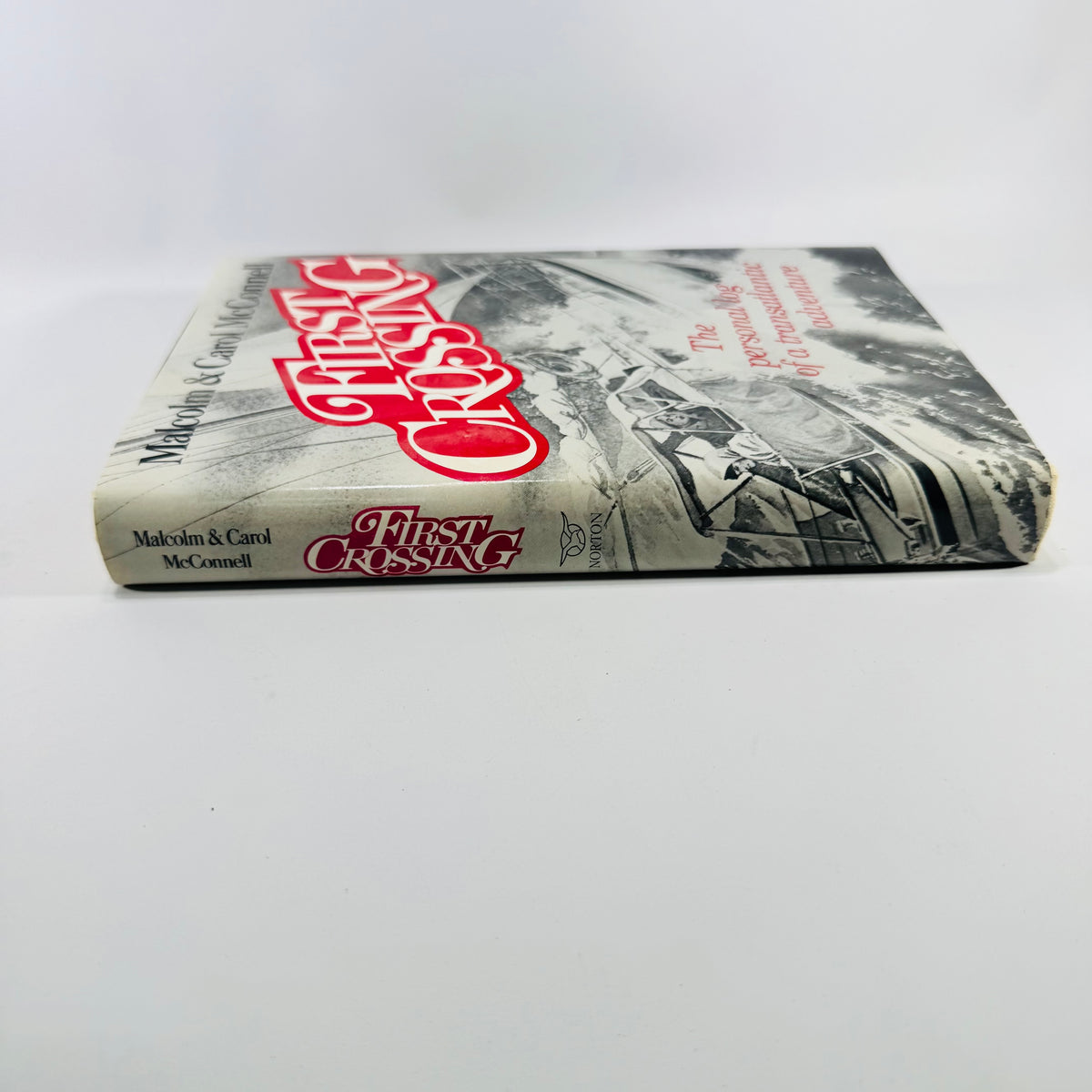 First Crossing by Malcolm and Carol McConnell 1983 Hardcover