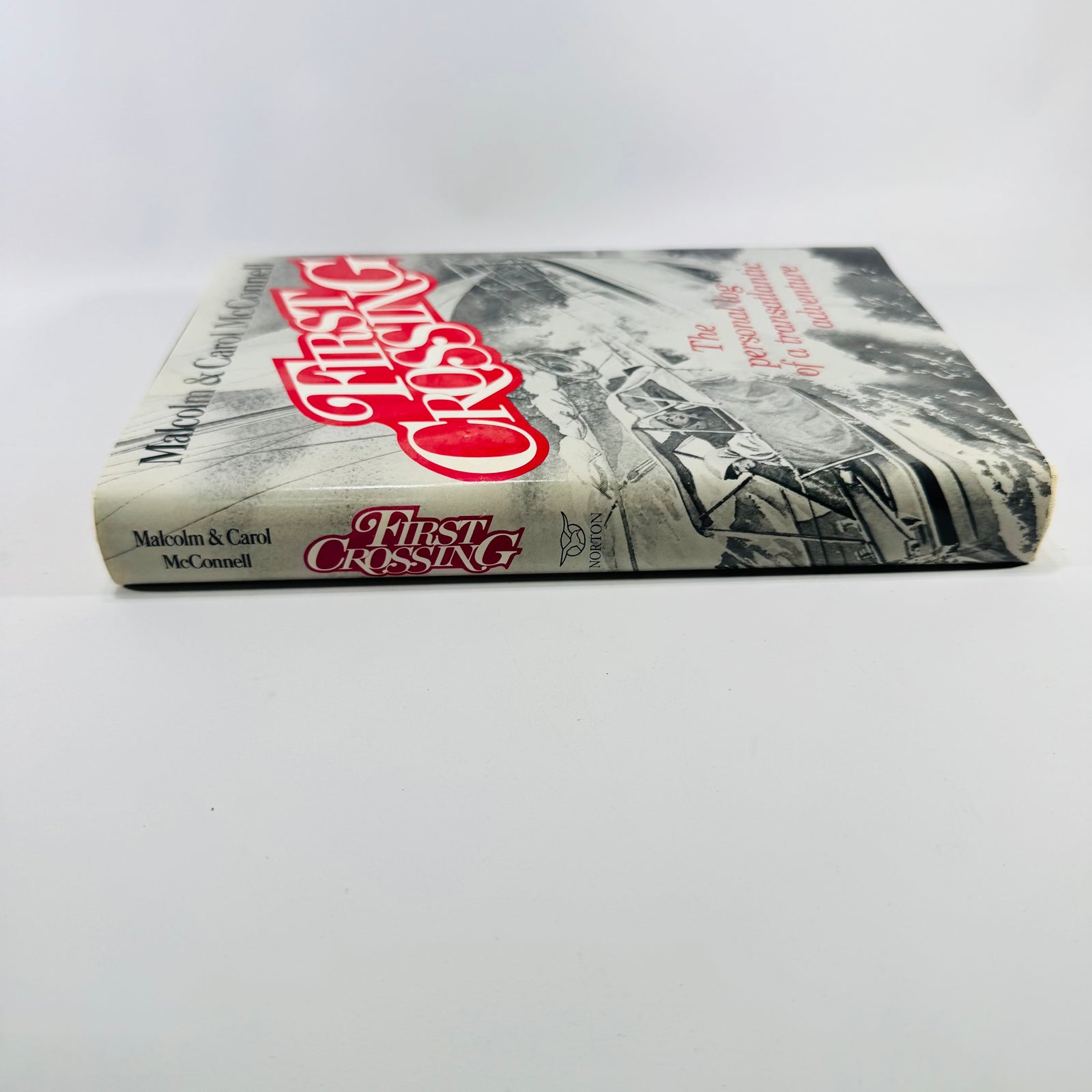 First Crossing by Malcolm and Carol McConnell 1983 Hardcover