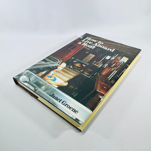 How to Live Aboard a Boat by Janet Groene 1983 Hearst Marine Hardcover with Dust Jacket