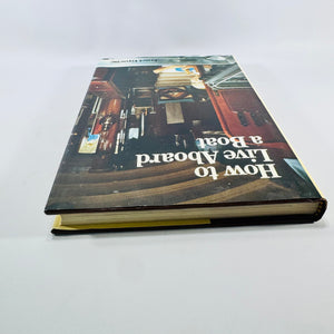 How to Live Aboard a Boat by Janet Groene 1983 Hearst Marine Hardcover with Dust Jacket