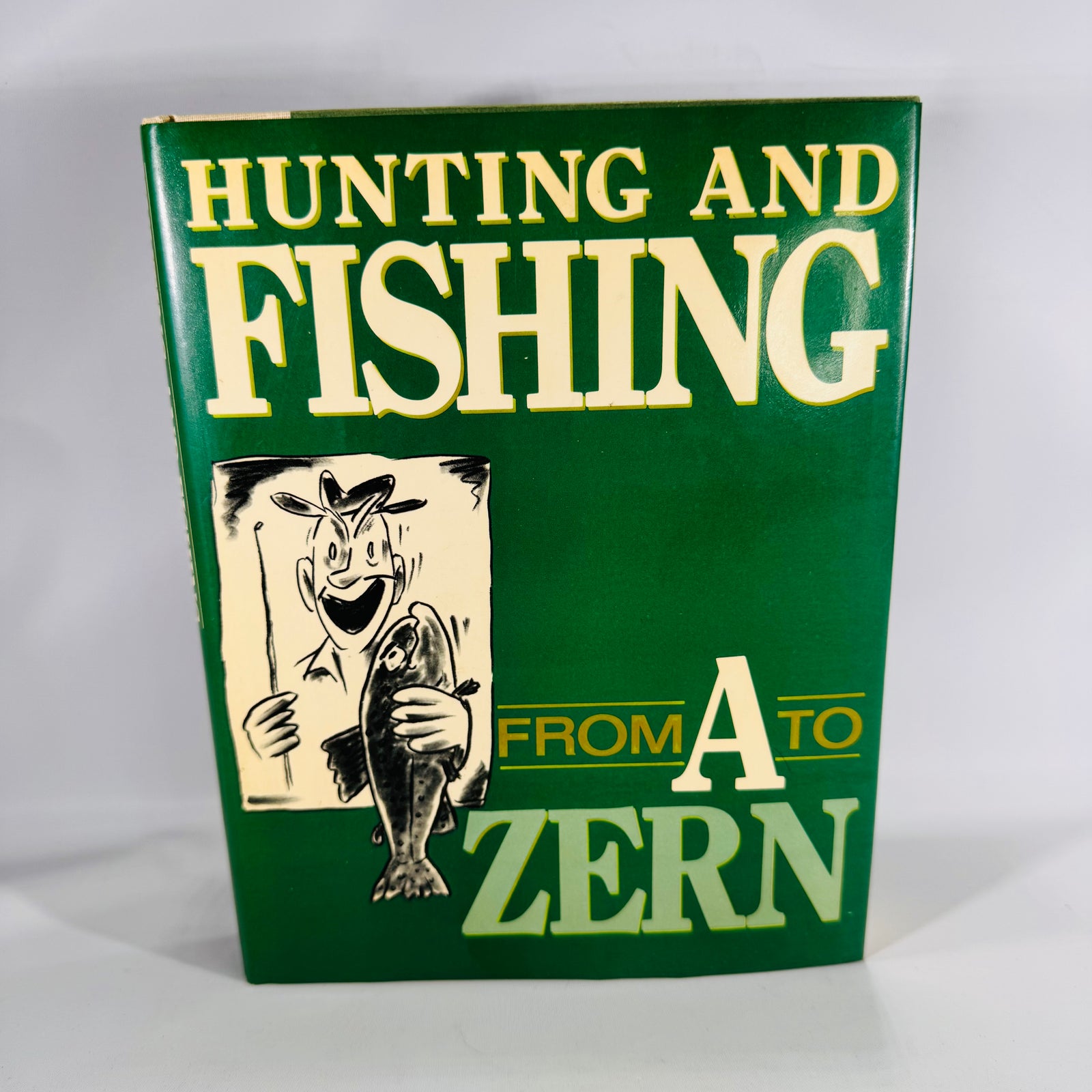 Hunting and Fishing from A to Zern by Ed Zern (1985 Hardcover with Dust Jacket)