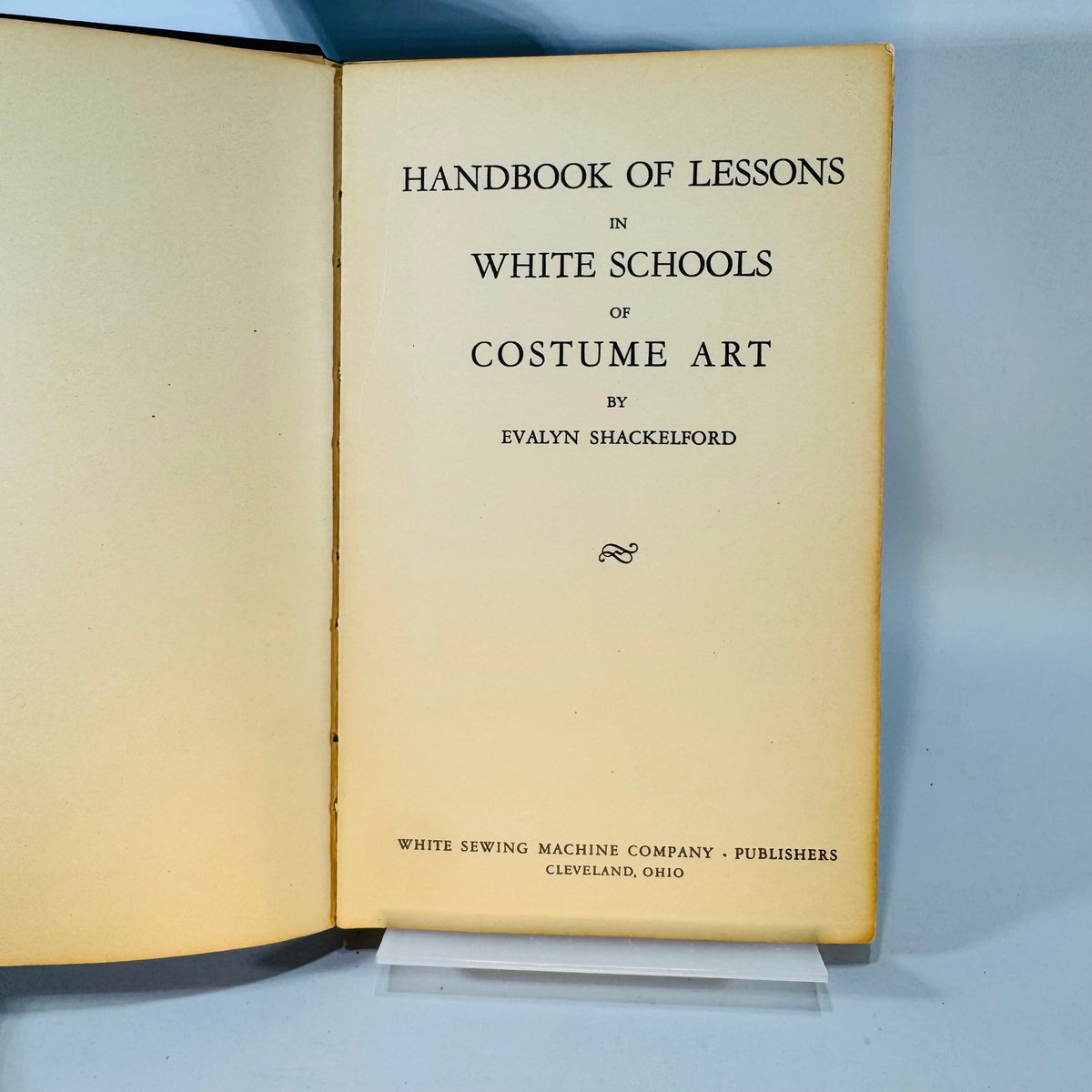 Vintage Sewing Instruction Handbook — Handbook of Lessons in White Schools of Costume Art 1929 — Evalyn Shackelford | White Sewing Machine Co, Fashion Design, Costume Art