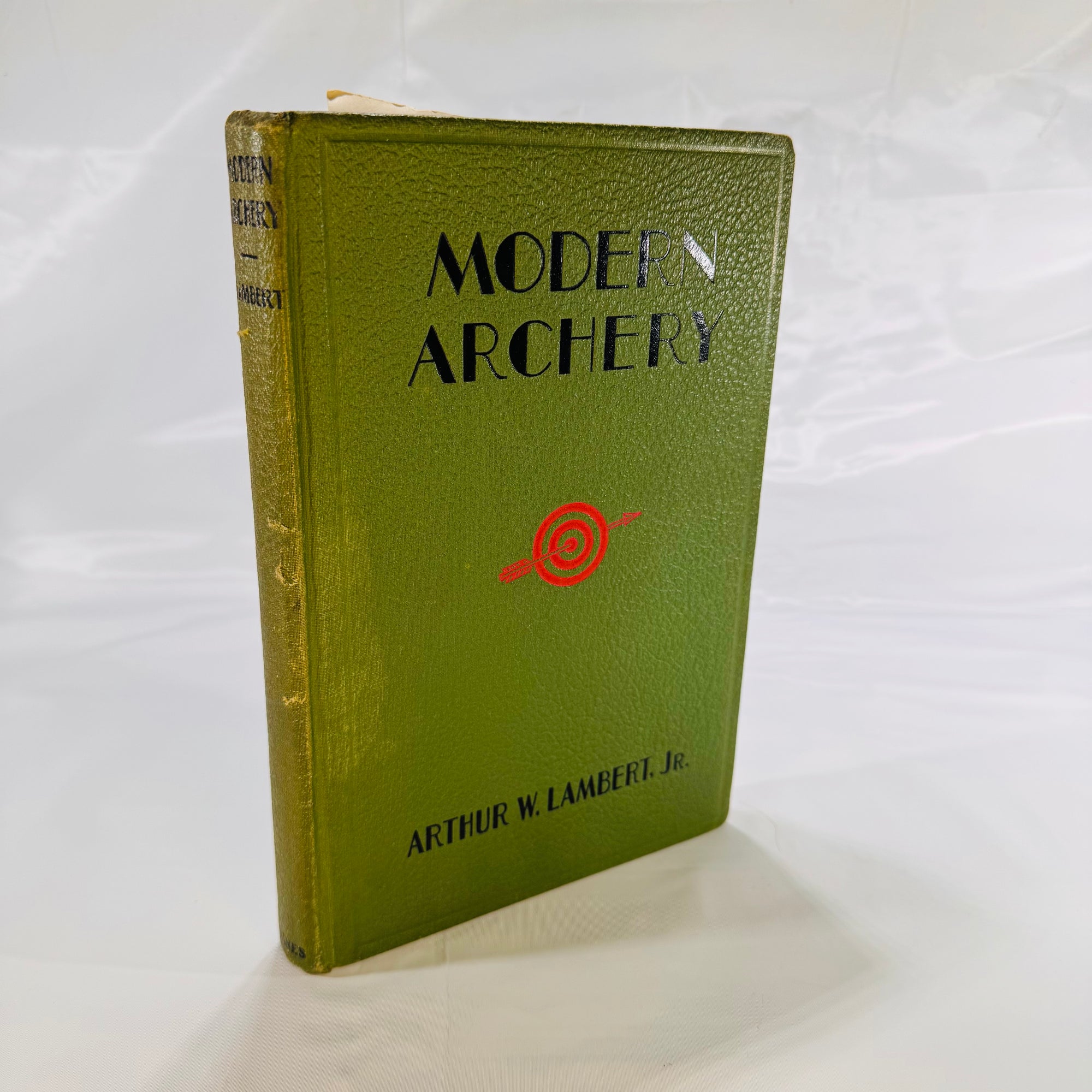 Modern Archery by Arthur W. Lambert Jr. 1932 A.S. Barnes & Company