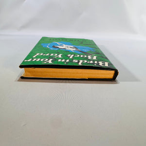 Backyard Birding Field Guide — Birds in Your Back Yard (mid-century reprint) — Ted S. Pettit | Illustrated HC w/ Dust Jacket, Nature