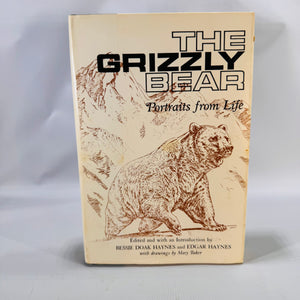The Grizzly Bear (1966/1979) — Portraits from Life | Haynes, Univ. of Oklahoma Press, Illustrated, DJ