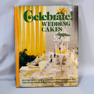 Celebrate! Wedding Cakes (1986, 4th Printing) — Wilton Enterprises | Pictorial Hardcover, Culinary Arts Baking & Cake Decorating