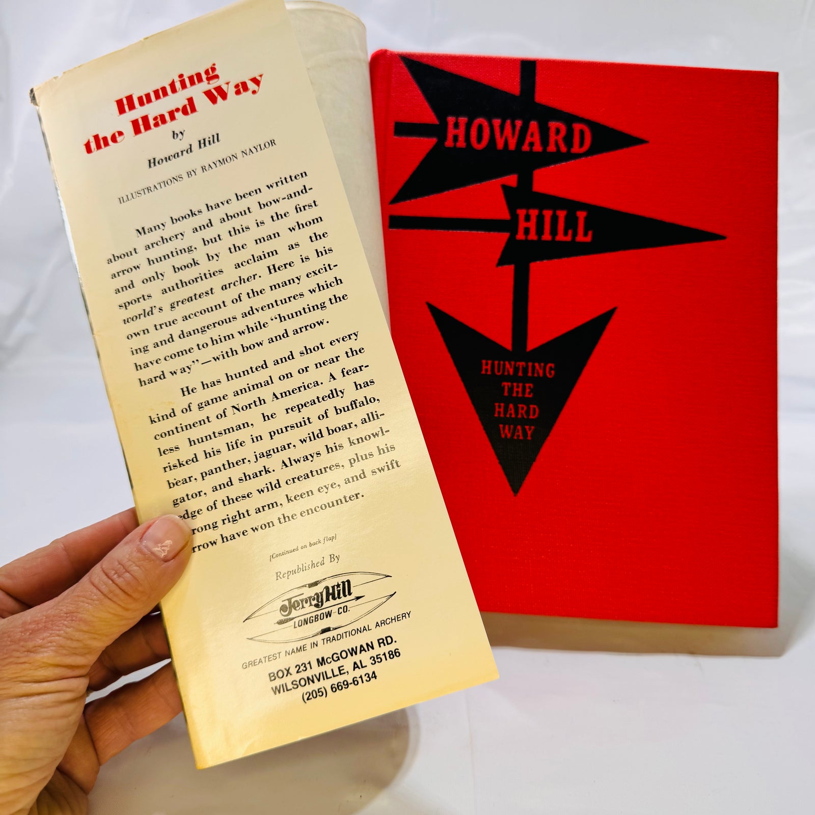 Hunting the Hard Way by Howard Hill (1976), Herry Hill Longbow Co., Hardcover