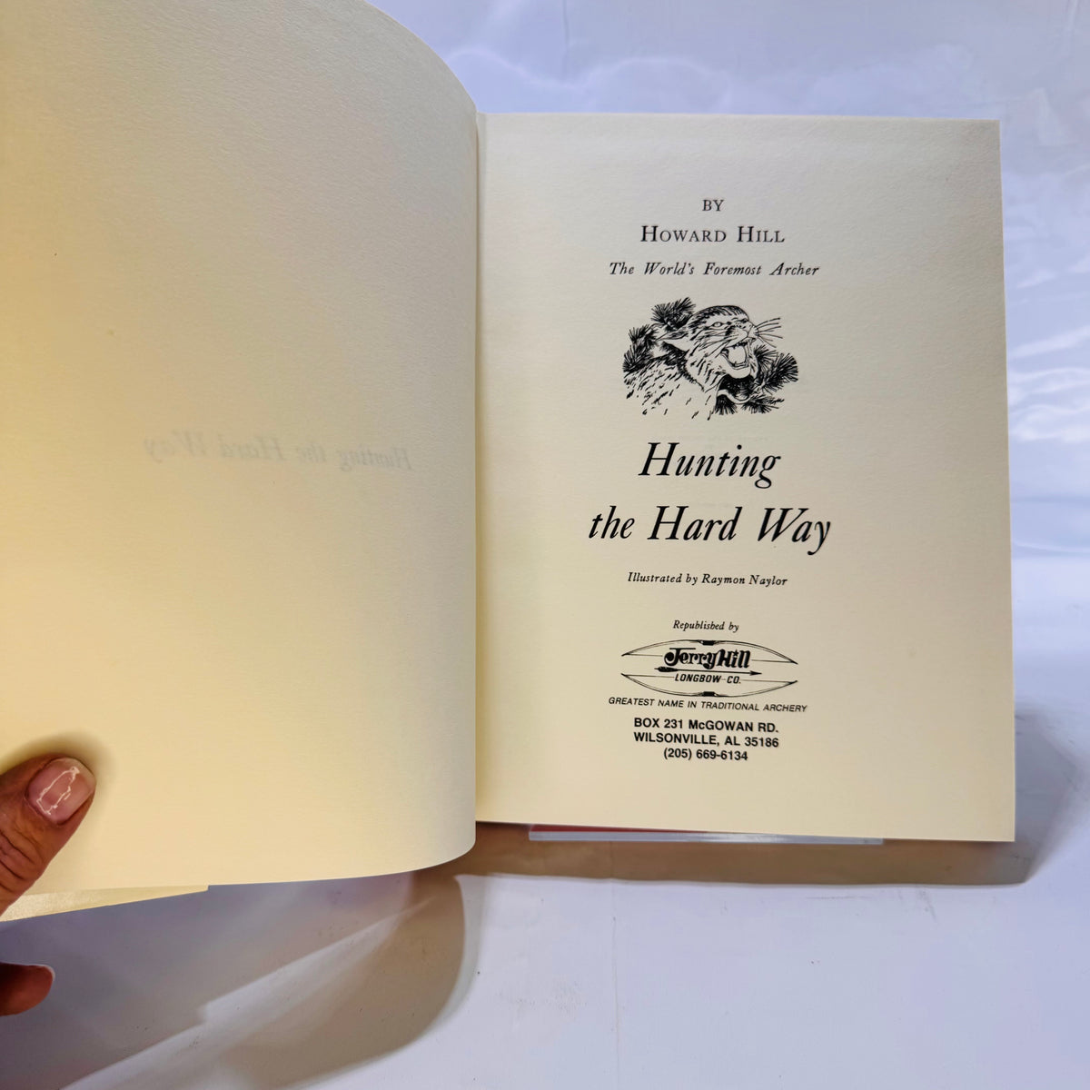 Hunting the Hard Way by Howard Hill (1976), Herry Hill Longbow Co., Hardcover