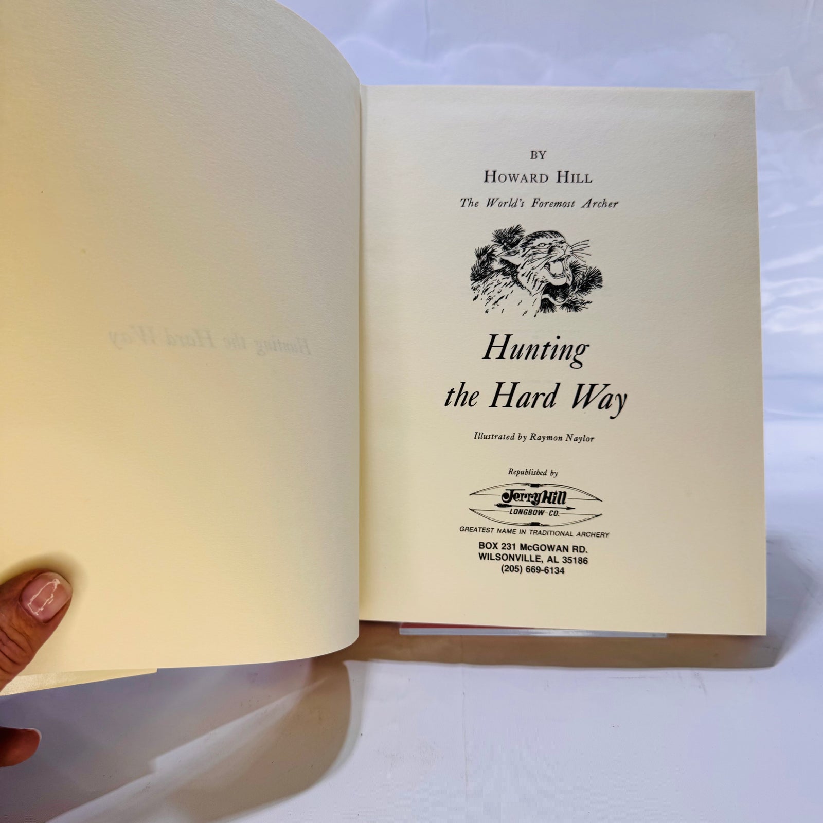 Hunting the Hard Way by Howard Hill (1976), Herry Hill Longbow Co., Hardcover