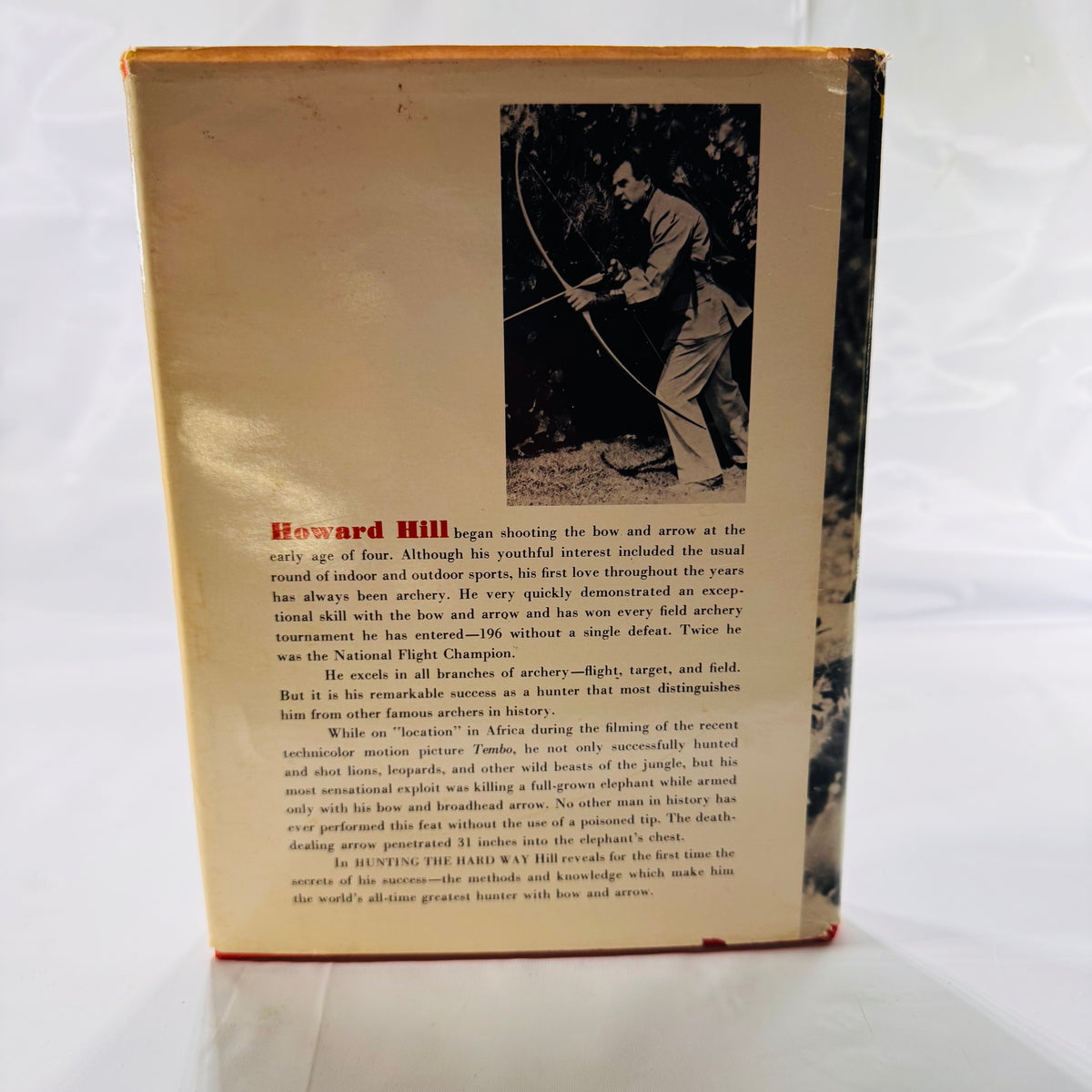 Hunting the Hard Way by Howard Hill (1976), Herry Hill Longbow Co., Hardcover