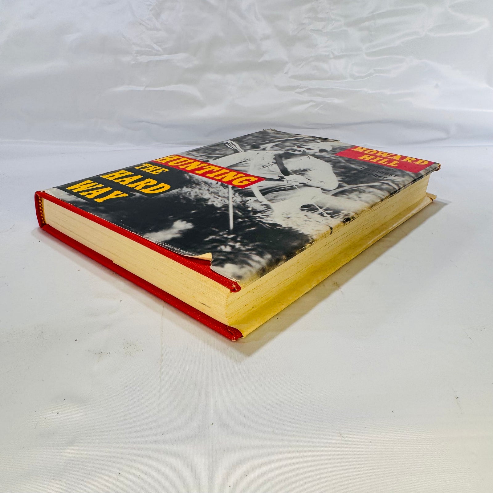 Hunting the Hard Way by Howard Hill (1976), Herry Hill Longbow Co., Hardcover
