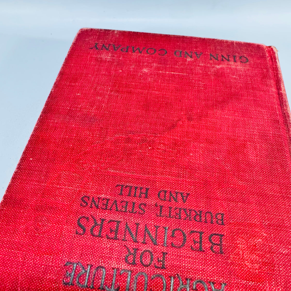 Agriculture for Beginners by Burkett Stevens and Hill Ginn Hardcover with Saginaw Michigan Inscription