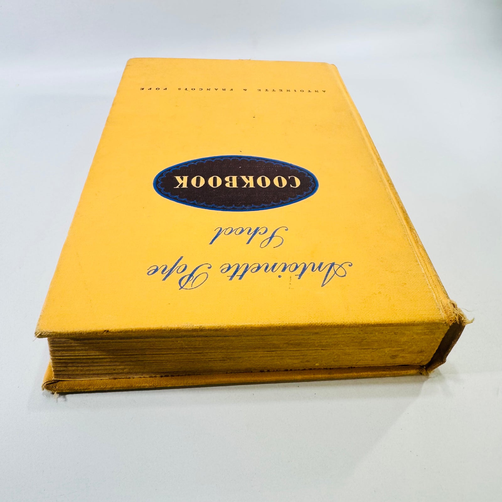Antoinette Pope School Cookbook 1951 Tenth Printing by Antoinette and Francois Pope Hardcover with Handwritten Notes