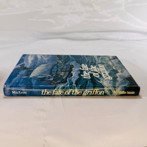 The Fate of the Griffon by Harrison John MacLean (1974), Griffon House