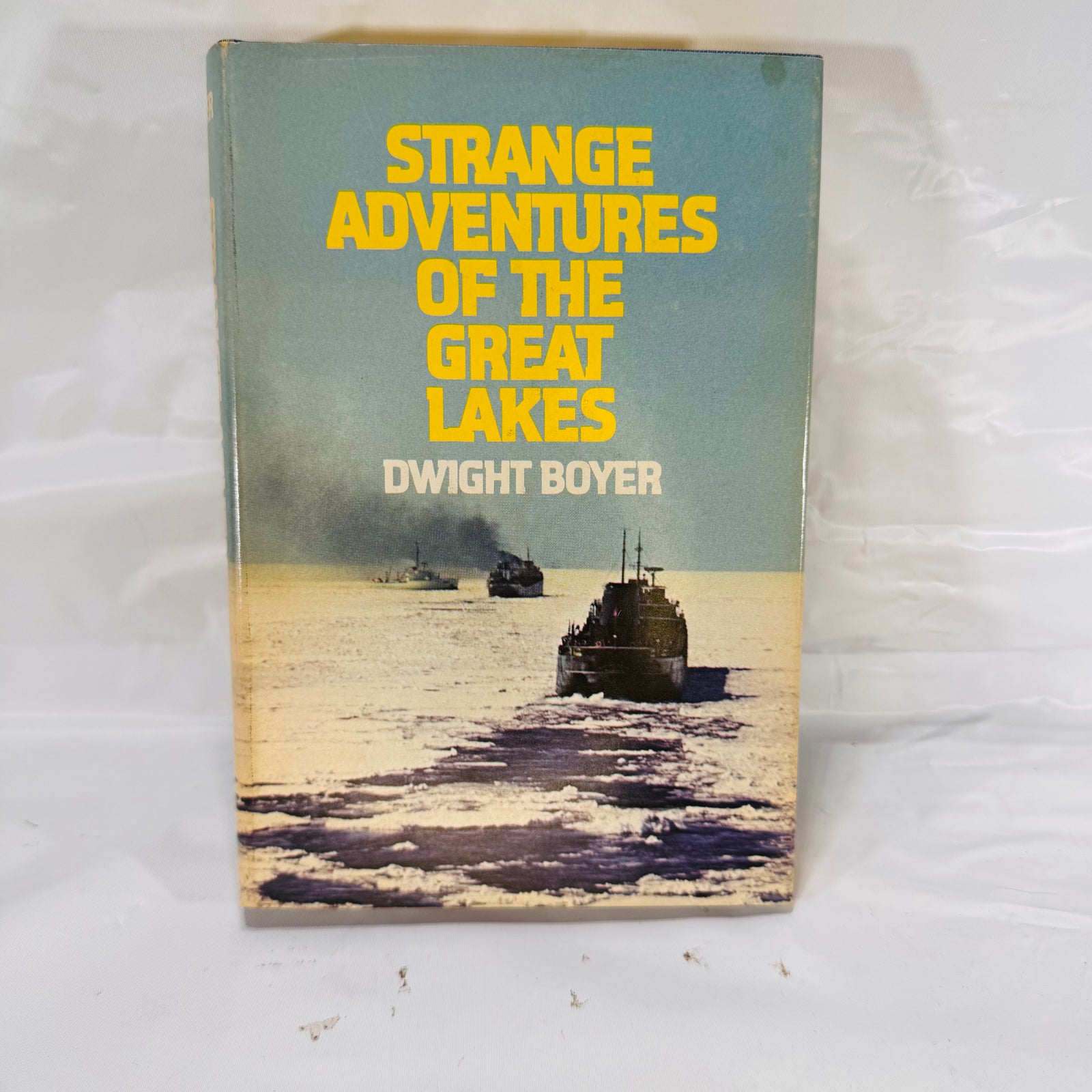 Strange Adventures of the Great Lakes by Dwight Boyer (1974), Dodd Mead and Company, Hardcover