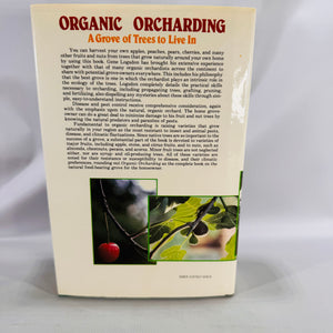 Organic Orchard­ing: A Grove of Trees to Live In (1981) — Gene Logsdon | Illustrated Sustainable Agriculture, Gardening & Homesteading, Nature Reference