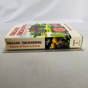 Organic Orchard­ing: A Grove of Trees to Live In (1981) — Gene Logsdon | Illustrated Sustainable Agriculture, Gardening & Homesteading, Nature Reference